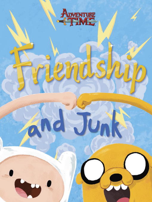 Title details for Friendship and Junk by Cartoon Network Books - Available